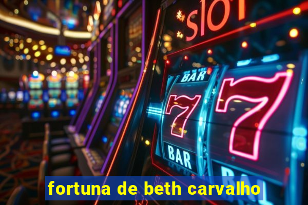 fortuna de beth carvalho